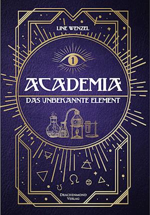 Academia - Das unbekannte Element - Line Wenzel - Livros - Drachenmond Verlag GmbH - 9783959919814 - 31 de outubro de 2024