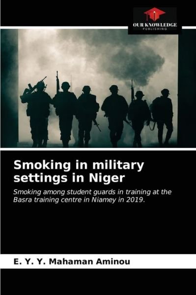 Cover for E Y Y Mahaman Aminou · Smoking in military settings in Niger (Paperback Bog) (2021)