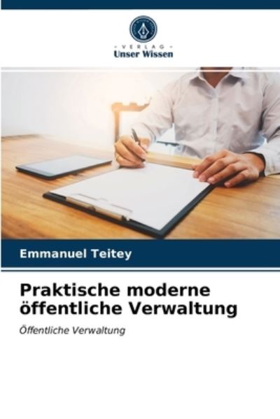 Cover for Emmanuel Teitey · Praktische moderne oeffentliche Verwaltung (Paperback Book) (2021)