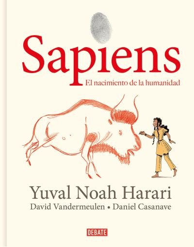 Cover for Yuval Noah Harari · Sapiens: Volumen I: El nacimiento de la humanidad (Edicion grafica) / Sapiens: A Graphic History: The Birth of Humankind (Innbunden bok) (2021)