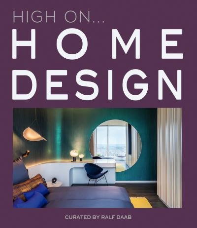 Cover for Ralf Daab · High On... Home Design - High On... (Hardcover Book) (2022)