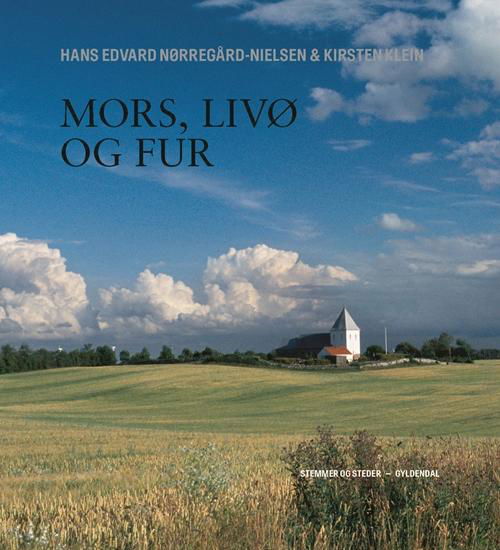Mors, Fur, Livø - Hans Edvard Nørregård-Nielsen; Kirsten Klein - Bücher - Gyldendal - 9788702219814 - 25. November 2016