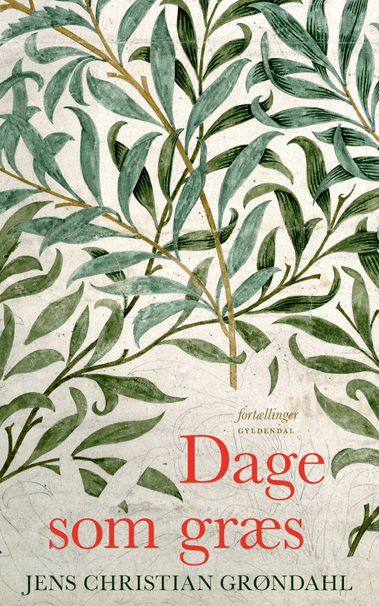 Dage som græs - Jens Christian Grøndahl - Bøger - Gyldendal - 9788702305814 - 18. september 2020