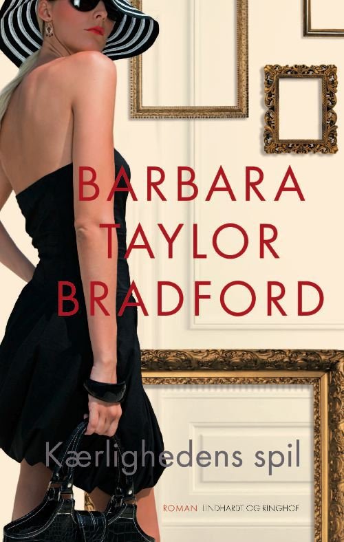 Cover for Barbara Taylor Bradford · Kærlighedens spil (Bound Book) [1st edition] (2011)