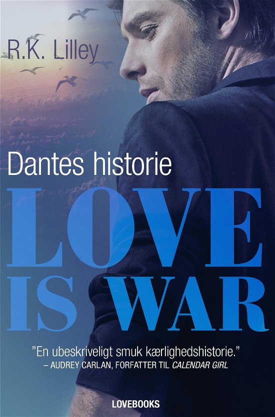 Cover for R.K. Lilley · Love is war 2 - Dantes historie (Sewn Spine Book) [2e édition] (2020)