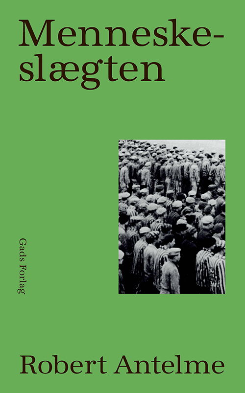 Cover for Robert Antelme · Menneskeslægten (Sewn Spine Book) [1e uitgave] (2023)