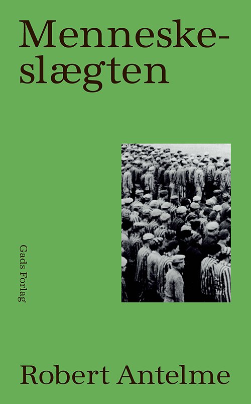 Cover for Robert Antelme · Menneskeslægten (Sewn Spine Book) [1st edition] (2023)