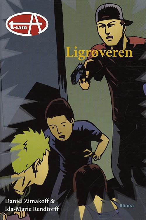 Cover for Ida-Marie Rendtorff Daniel Zimakoff · Team A: Team A, Ligrøveren (Bound Book) [1º edição] [Indbundet] (2011)