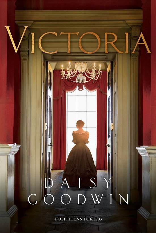 Cover for Daisy Goodwin · Victoria (Innbunden bok) [1. utgave] (2017)