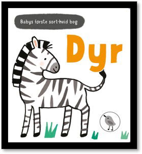 Babys sort-hvid bog: Babys første sort-hvid bog DYR (Cardboard Book) [1. wydanie] (2024)