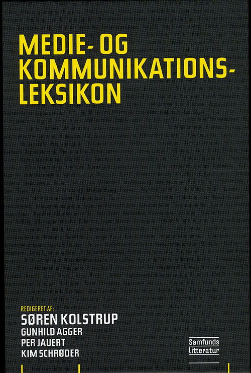 Cover for Søren Kolstrup m.fl. (red.) · Medie- og kommunikationsleksikon - 2. udgave (Bound Book) [2nd edition] (2010)