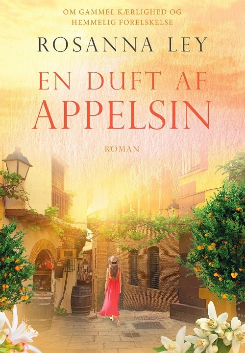 Cover for Rosanna Ley · En duft af appelsin (Sewn Spine Book) [1th edição] (2023)