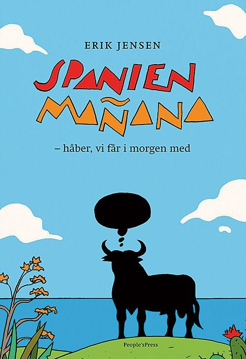 Cover for Erik Jensen · Spanien: Mañana – håber, vi får i morgen med (Heftet bok) [1. utgave] (2015)