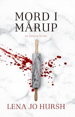Cover for Lena Jo Hursh · Mord i Mårup (Sewn Spine Book) [1er édition] (2021)