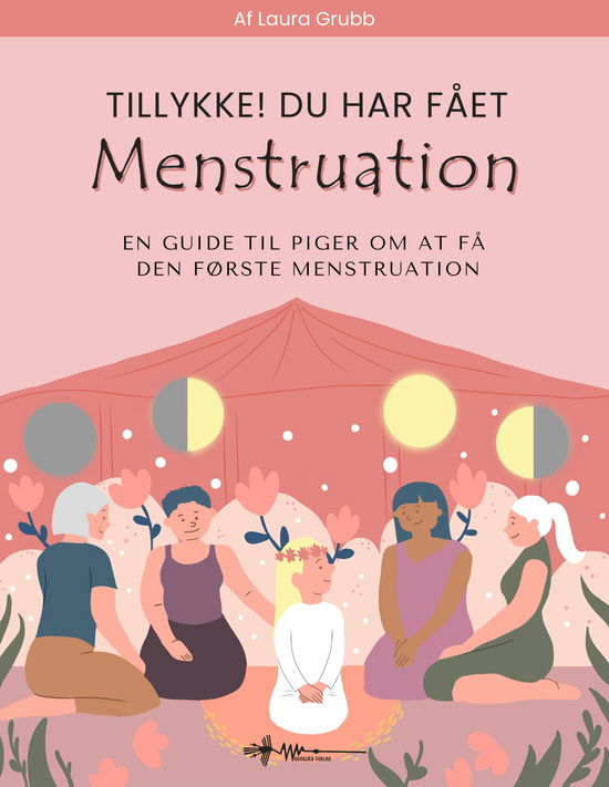 Cover for Laura Grubb · Tillykke! Du har fået menstruation (Innbunden bok) [1. utgave] (2023)