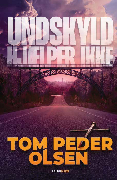 Cover for Tom Peder Olsen · Magnus Rhode: Undskyld hjælper ikke (Bound Book) [1er édition] (2024)