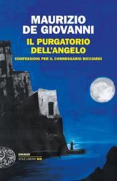 Cover for Maurizio De Giovanni · Il Purgatorio Dell'angelo. Confessioni Per Il Commissario Ricciardi (Book) (2019)