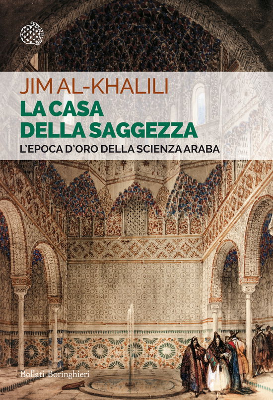 Cover for Jim Al-Khalili · La Casa Della Saggezza. L'epoca D'oro Della Scienza Araba (Book)