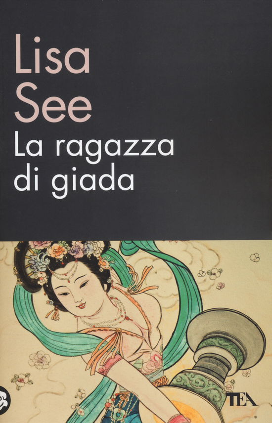 Cover for Lisa See · La Ragazza Di Giada (Book)