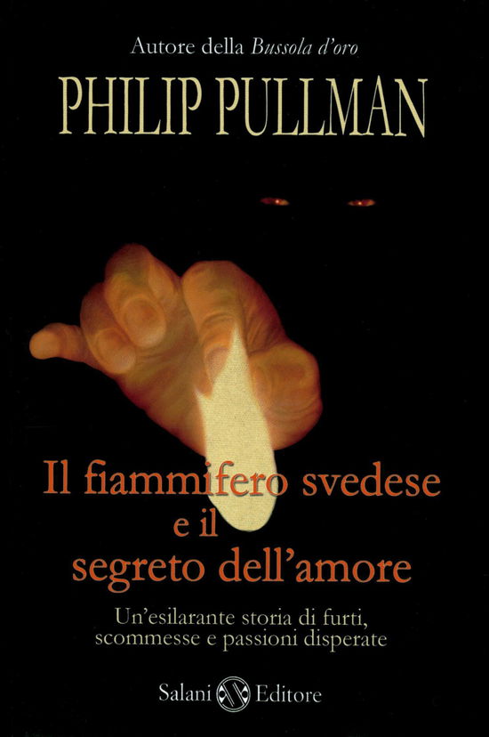 Cover for Philip Pullman · Il Fiammifero Svedese E Il Segreto Dell'amore (Book)