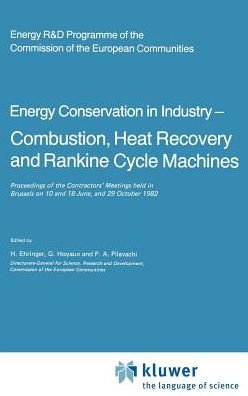 Cover for H Ehringer · Energy Conserve in Industry - Combustion, Heat Recovery and Rankine Cycle Machines: Proceedings of the Contractors' Meetings held in Brussels on 10 and 18 June, and 29 October 1982 (Hardcover bog) [1983 edition] (1983)