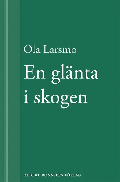 Cover for Ola Larsmo · En glänta i skogen (ePUB) (2012)