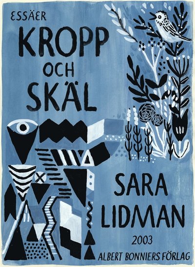 Kropp och skäl - Sara Lidman - Książki - Albert Bonniers Förlag - 9789100157814 - 1 czerwca 2016