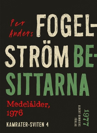 Cover for Per Anders Fogelström · Kamrater-sviten: Besittarna : medelålder, 1976 (ePUB) (2015)