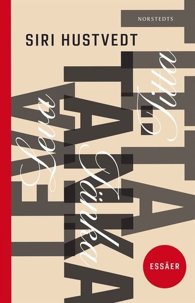 Cover for Siri Hustvedt · Leva, tänka, titta (ePUB) (2016)