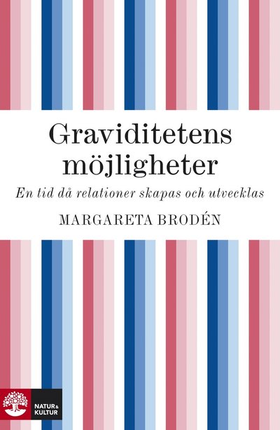 Cover for Margareta Brodén · Graviditetens möjligheter (ePUB) (2010)