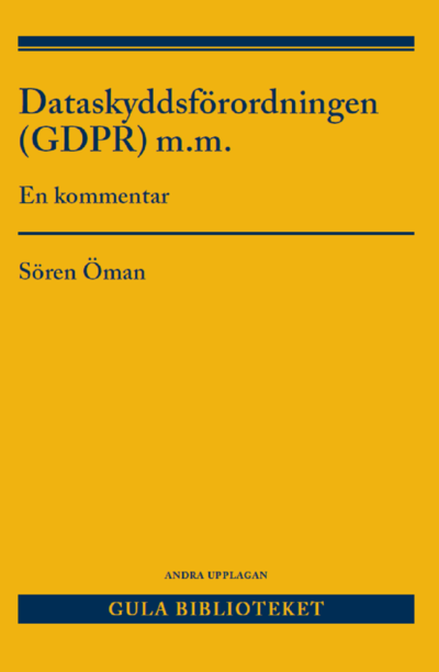 Cover for Sören Öman · Dataskyddsförordningen (GDPR) m.m. : En kommentar (Book) (2021)