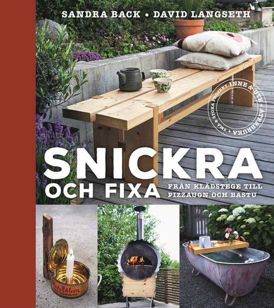 Cover for Sandra Back · Snickra och fixa : Från klädstege till pizzaugn och bastu (Bound Book) (2024)