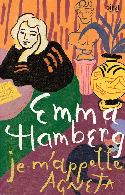 Je m'appelle Agneta - Emma Hamberg - Livres - Piratförlaget - 9789164207814 - 2022