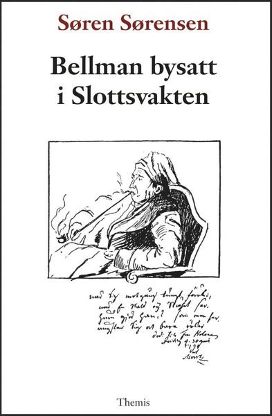 Cover for Sören Sörensen · Bellman bysatt i Slottsvakten (Bok) (2020)