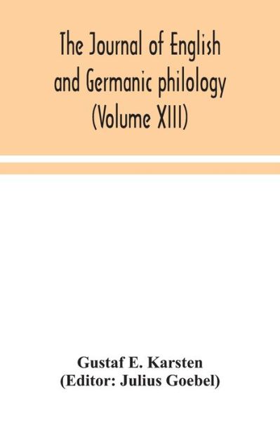 Cover for Gustaf E Karsten · The Journal of English and Germanic philology (Volume XIII) (Taschenbuch) (2020)