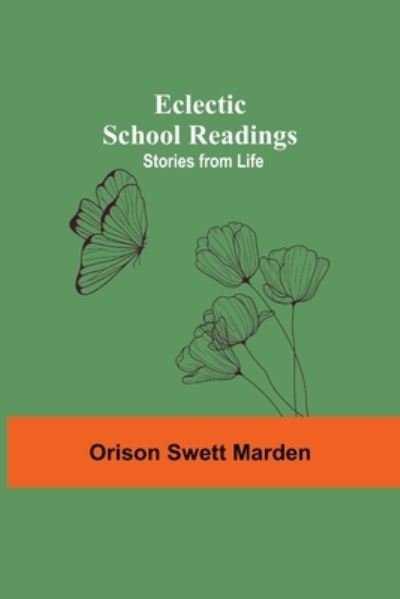 Cover for Orison Swett Marden · Eclectic School Readings (Paperback Book) (2021)