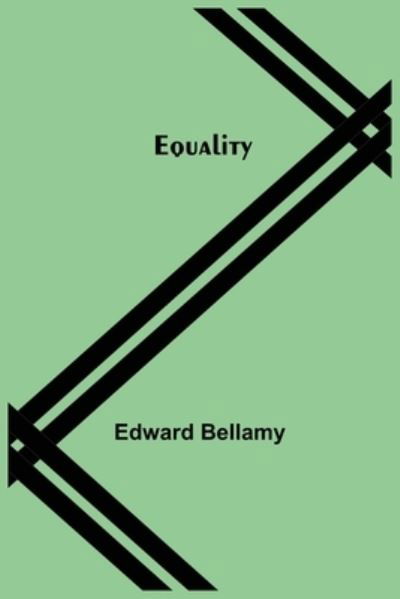 Cover for Edward Bellamy · Equality (Paperback Bog) (2021)