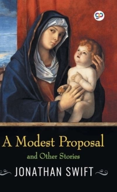 Cover for Swift Jonathan · A Modest Proposal and Other Stories (Hardcover Book) (2022)