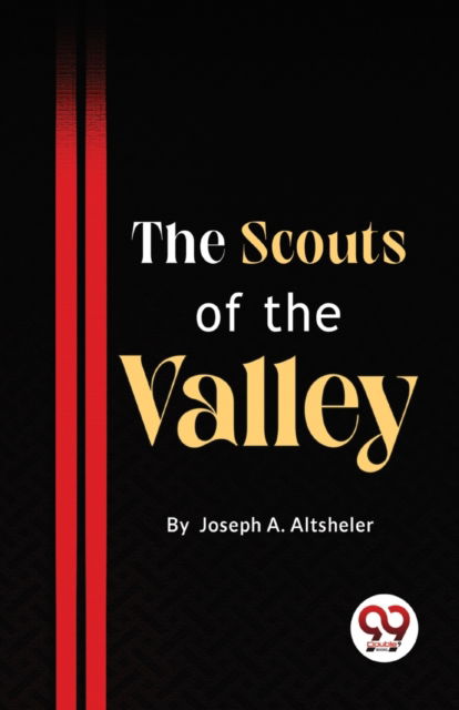 Cover for Joseph A. Altsheler · The Scouts of the Valley (Paperback Book) (2023)