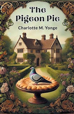 Cover for Charlotte M Yonge · The Pigeon Pie (Edition2024) (Paperback Book) (2024)