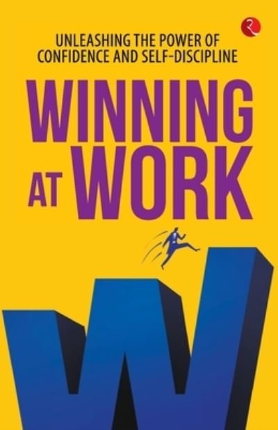 Cover for Anu Kaushal Manhotra · Winning at Work: Unleashing the Power of Confidence and Self-discipline (Paperback Book) (2021)
