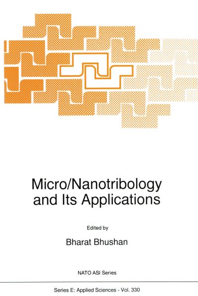 Micro / Nanotribology and Its Applications - Nato Science Series E: - Bharat Bhushan - Books - Springer - 9789401063814 - November 9, 2012