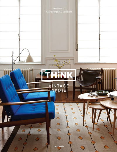 Cover for Piet Swimberghe · Think Vintage Remix: Interiors by Swimberghe &amp; Verlinde - Think (Hardcover Book) (2017)