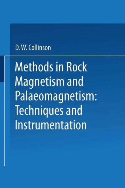 D Collinson · Methods in Rock Magnetism and Palaeomagnetism: Techniques and instrumentation (Paperback Book) [Softcover reprint of the original 1st ed. 1983 edition] (2013)