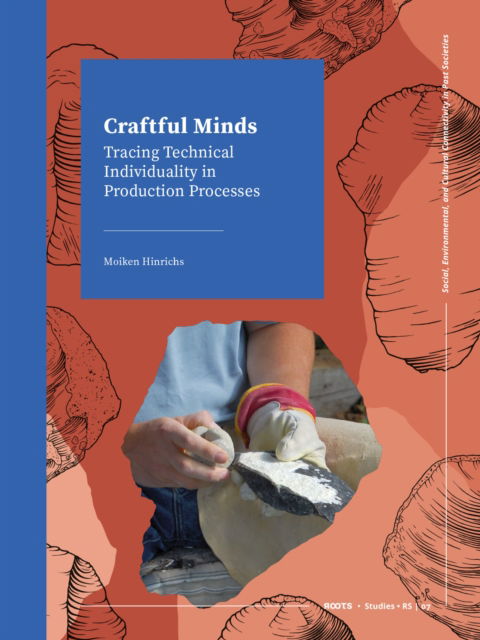 Cover for Moiken Hinrichs · Craftful Minds: Tracing Technical Individuality in Production Processes (Paperback Book) (2024)