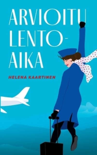 Cover for Kaartinen · Arvioitu lentoaika (Book) (2020)