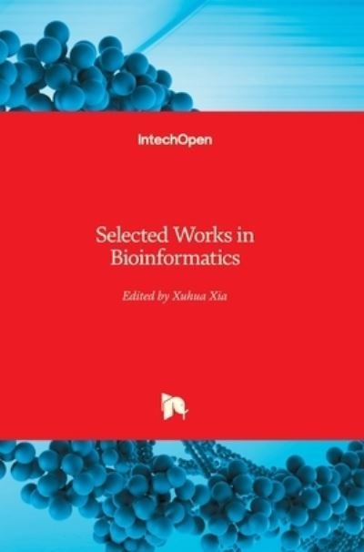 Cover for Xuhua Xia · Selected Works in Bioinformatics (Hardcover Book) (2011)