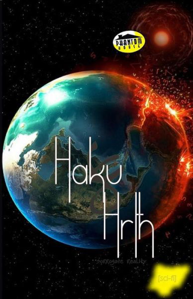 Cover for Tejiri Nuvie Odu · Haku &amp; Hrth: Surrogate Reality (Pocketbok) (2014)