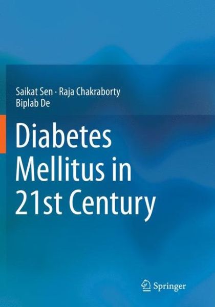 Cover for Saikat Sen · Diabetes Mellitus in 21st Century (Paperback Book) [Softcover reprint of the original 1st ed. 2016 edition] (2018)