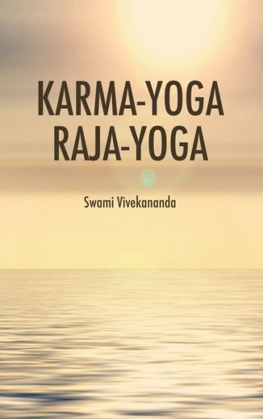 Cover for Swami Vivekananda · Karma-Yoga Raja-Yoga (Hardcover bog) (2019)
